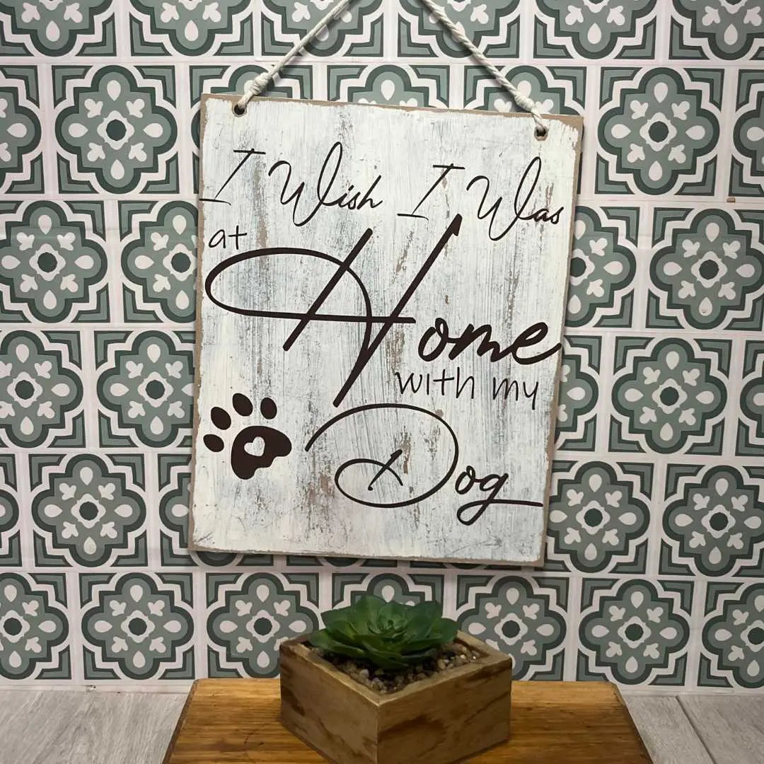 "I Wish I Was Home With My Dog" Large Wooden Sign - Blue Wash image