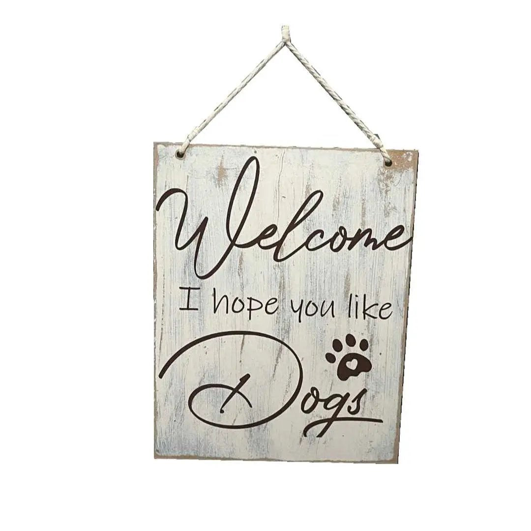 "Welcome, I Hope You Like Dogs" Large Wooden Sign image 0