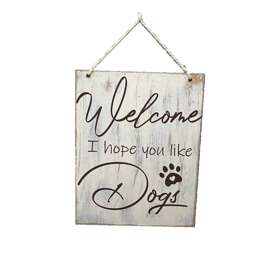 "Welcome, I Hope You Like Dogs" Large Wooden Sign image 0