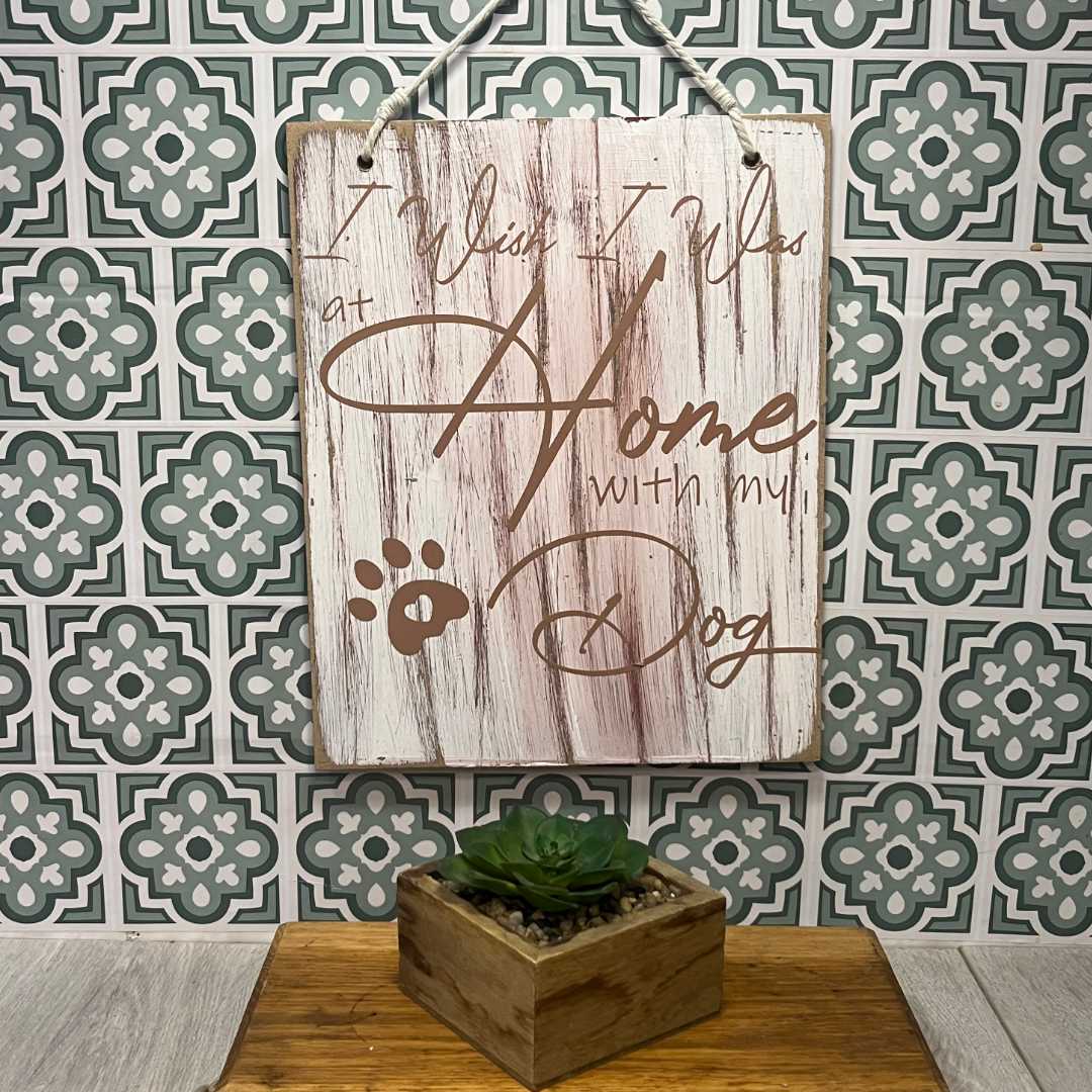 "I Wish I Was Home With My Dog" Large Wooden Sign - Red Wash image