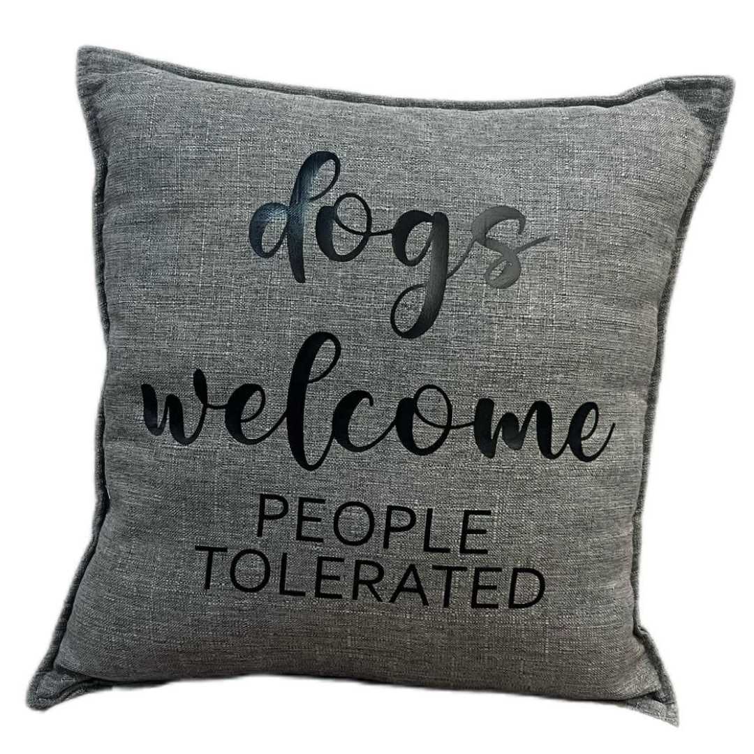 "Dogs Welcomed, People Tolerated" Throw Pillow (40x40 cm) image 0