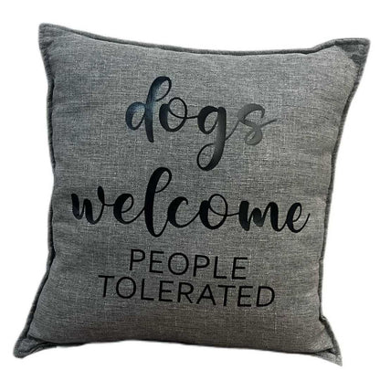 "Dogs Welcomed, People Tolerated" Throw Pillow (40x40 cm) image 0