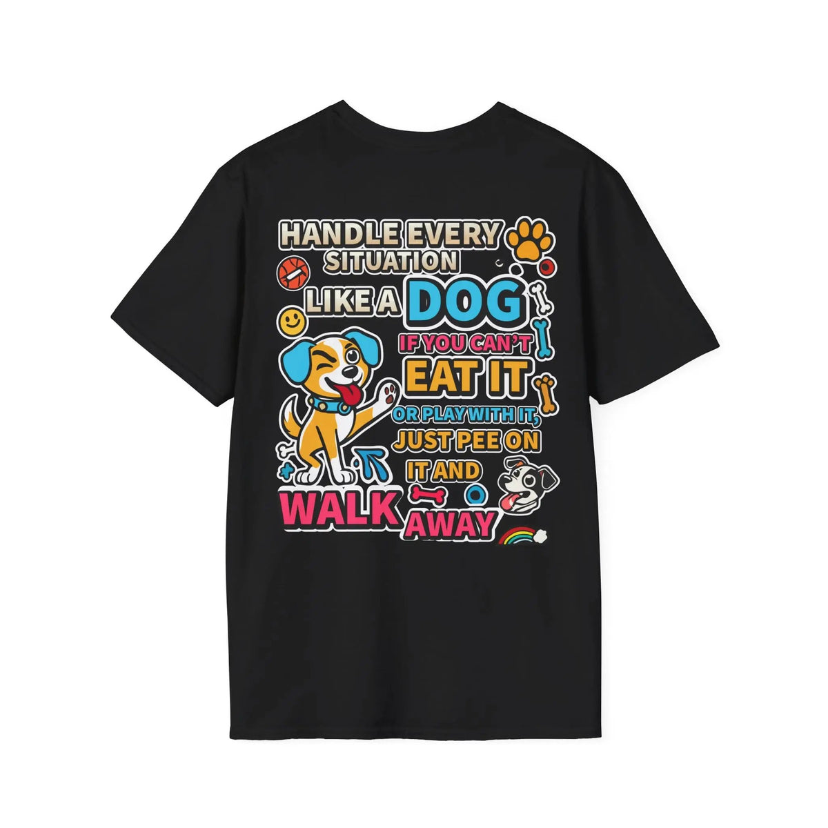 Funny Dog Lover Unisex T-Shirt - 'Handle Every Situation Like a Dog' image 0