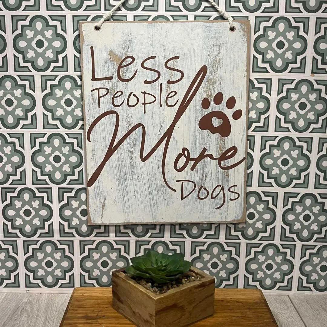 "Less People, More Dogs" Large Wooden Sign image 1