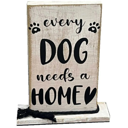 "Every Dog Needs a Home" Wooden Shelf Decor image 0