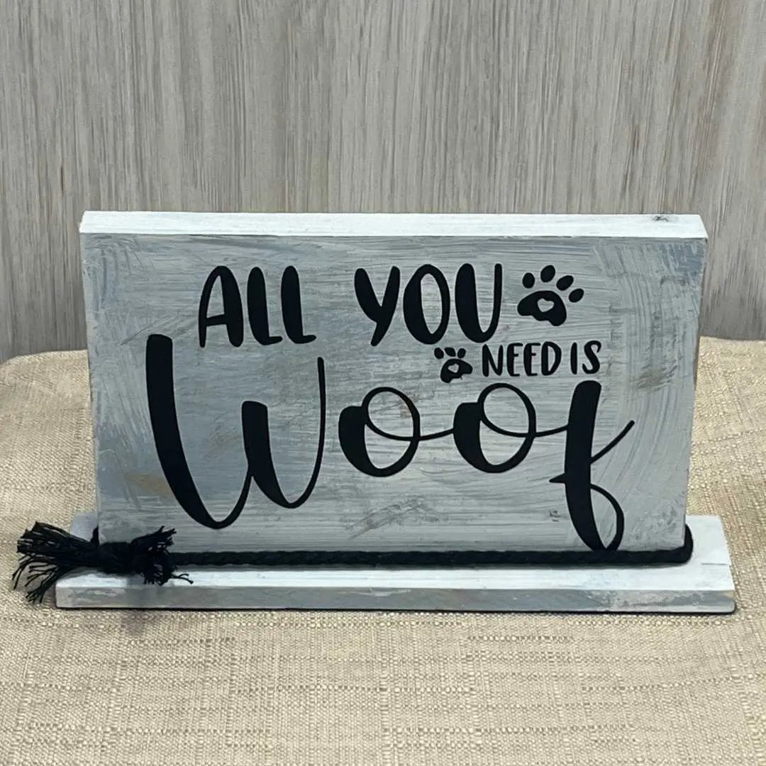 "All You Need Is Woof" Wooden Shelf Decor image 1