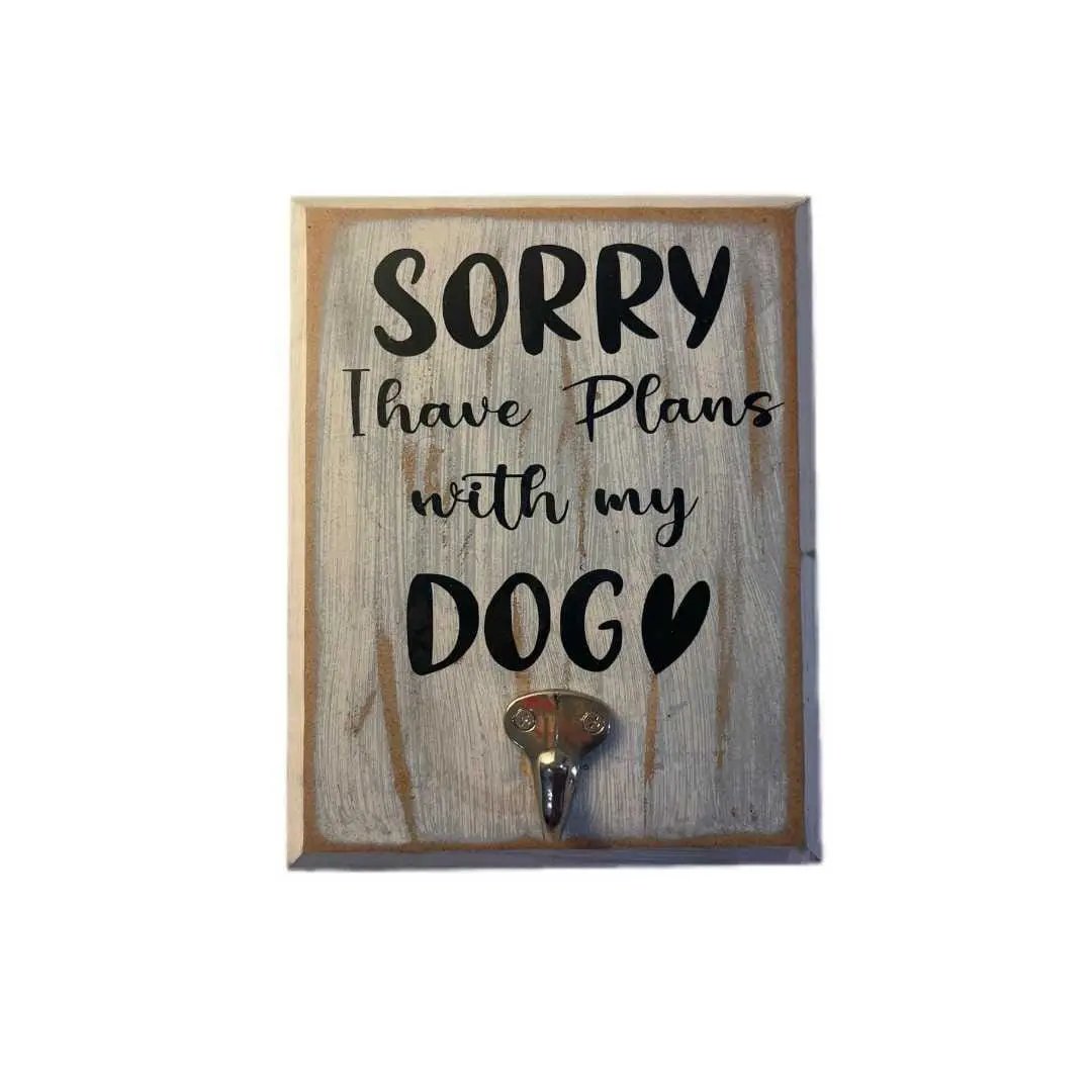 "Sorry, I Have Plans with My Dog" Wooden Leash Hook Sign image 0