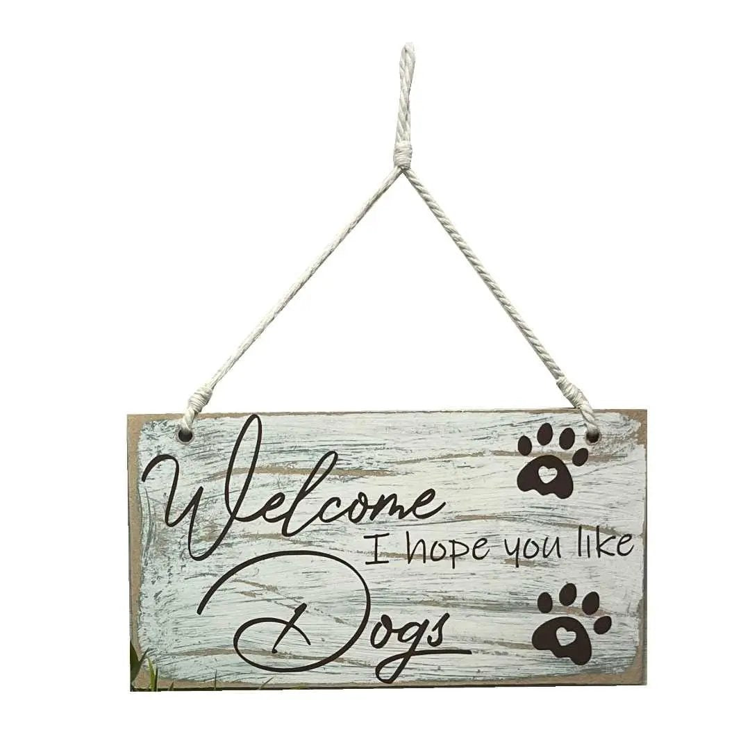 "Welcome, Hope You Like Dogs" Wooden Sign – A Warm (and Furry) Welcome image 0