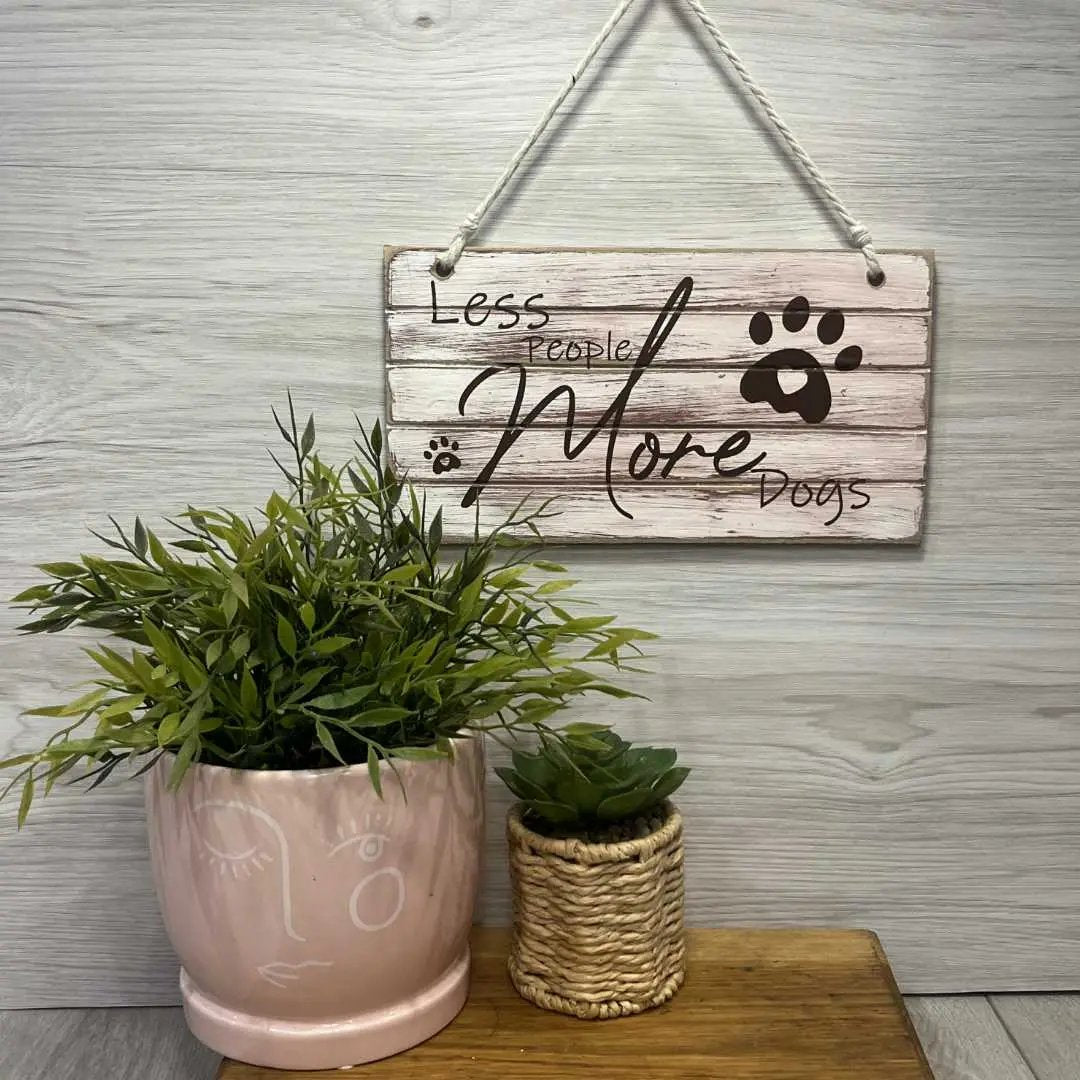 Less People, More Dogs" Wooden Sign – For Those Who Know What Matters image 2
