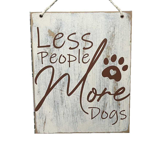 "Less People, More Dogs" Large Wooden Sign image 0